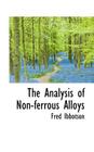 The Analysis of Non-Ferrous Alloys Cover Image