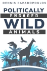 politically engaged wild animals Cover Image