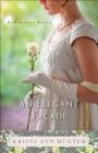An Elegant Façade (Hawthorne House) By Kristi Ann Hunter Cover Image
