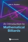 An Introduction to Mathematical Billiards By Utkir A. Rozikov Cover Image