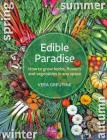 Edible Paradise: How to Grow Herbs, Flowers, Vegetables and Fruit in Any Space Cover Image