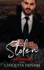 Stolen: A Possessive Forbidden Dark Italian Mafia Romance By Chiquita Dennie Cover Image