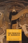 The Princess of Darkness By Rachilde, Brian Stableford (Translator) Cover Image