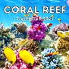 Coral Reef 2021 Calendar: Cute Gift Idea For Men Or Women Cover Image
