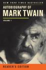 Autobiography of Mark Twain: Volume 1, Reader’s Edition Cover Image
