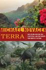 Terra: Our 100-Million-Year-Old Ecosystem--and the Threats That Now Put It at Risk Cover Image