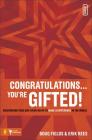 Congratulations ... You're Gifted!: Discovering Your God-Given Shape to Make a Difference in the World (Invert) By Doug Fields, Erik Rees Cover Image