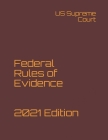Federal Rules of Evidence 2021 Edition Cover Image