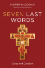 Seven Last Words By Andrew McGowan, Bettina Clowney (Illustrator) Cover Image