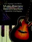 Music Therapy Reconnection: I Heard My Child Singing Cover Image
