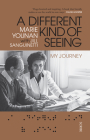 A Different Kind of Seeing: My Journey By Marie Younan, Jill Sanguinetti (With) Cover Image