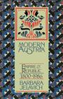 Modern Austria: Empire and Republic, 1815-1986 By Barbara Jelavich Cover Image