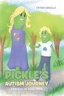 Pickle's Autism Journey: A Hug from the Pickle Mama By Tiffany Danielle Cover Image