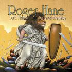 Roger Hane Art Times & Tragedy Hc By Robert C. Hunsicker, R. C. Hunsicker, Roger Hane (Illustrator) Cover Image