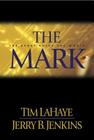 The Mark: The Beast Rules the World By Tim LaHaye, Jerry B. Jenkins (Joint Author) Cover Image