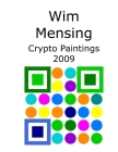 Wim Mensing Crypto Paintings 2009 Cover Image