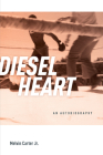 Diesel Heart: An Autobiography Cover Image