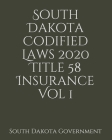 South Dakota Codified Laws 2020 Title 58 Insurance Vol 1 Cover Image