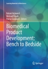 Biomedical Product Development: Bench to Bedside (Learning Materials in Biosciences) By Babak Arjmand (Editor), Moloud Payab (Editor), Parisa Goodarzi (Editor) Cover Image