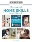 Essential Home Skills Handbook: Everything You Need to Know as a New Homeowner (Black & Decker) Cover Image