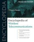Encyclopedia of Wireless Telecommunications (McGraw-Hill Telecommunications) By Francis Botto (Essay by) Cover Image