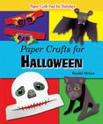 Paper Crafts for Halloween (Paper Craft Fun for Holidays) Cover Image