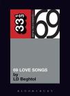 The Magnetic Fields' 69 Love Songs (33 1/3 #69) By LD Beghtol Cover Image