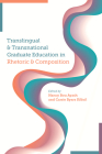 Translingual and Transnational Graduate Education in Rhetoric and Composition By Nancy Bou Ayash (Editor), Carrie Byars Kilfoil (Editor) Cover Image