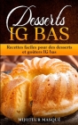 Desserts IG BAS: Recettes faciles pour des desserts et goûters Cover Image