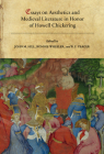 Essays on Aesthetics and Medieval Literature in Honor of Howell Chickering (Papers in Mediaeval Studies #25) By John M. Hill (Editor), Bonnie Wheeler (Editor), R. F. Yeager (Editor) Cover Image