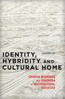Identity, Hybridity and Cultural Home: Chinese Migrants and Diaspora in Multicultural Societies Cover Image