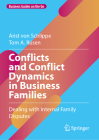 Conflicts and Conflict Dynamics in Business Families: Dealing with Internal Family Disputes Cover Image