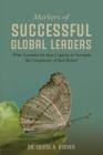 Markers of Successful Global Leaders: What Accounts for Their Capacity to Navigate the Complexity of Their Roles By Louise a. Korver Cover Image