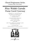 Five Welsh Carols: Satb (Faber Edition: Choral Programme) By Simon Halsey (Arranged by) Cover Image