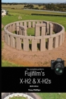 The Complete Guide to Fujifilm's X-H2 & X-H2s (B&W Version) By Tony Phillips Cover Image