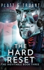 The Hard Reset By Sean Platt, Johnny B. Truant Cover Image