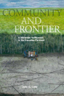 Community and Frontier: A Ukranian Community in the Canadian Parkland (Studies in Immigration and Culture  ) By John C. Lehr Cover Image