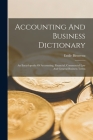 Accounting And Business Dictionary: An Encyclopedia Of Accounting, Financial, Commercial Law And General Business Terms By Emile Bienvenu Cover Image