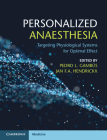Personalized Anaesthesia: Targeting Physiological Systems for Optimal Effect By Pedro L. Gambús (Editor), Jan F. a. Hendrickx (Editor) Cover Image