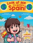 Look at Me I'm going to Spain!: A Bilingual Adventure! By Williamson, Kleverton Monteiro Cover Image