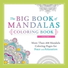 The Big Book of Mandalas Coloring Book, Volume 2: More Than 200 Mandala Coloring Pages for Peace and Relaxation By Adams Media Cover Image