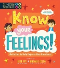 Self-Esteem Starters for Kids: Know Your Feelings!: Activities to Help Express Your Emotions! Cover Image