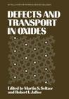 Defects and Transport in Oxides (Battelle Institute Materials Science Colloquia) By Robert Jaffee Cover Image