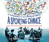 A Sporting Chance: How Ludwig Guttmann Created the Paralympic Games By Lori Alexander, Neil Hellegers (Narrated by) Cover Image