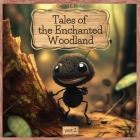 Tales of the Enchanted Woodland: part 2, More Adventures of Brave and Clever Animals, educational bedtime stories for kids 4-8 years old. Cover Image