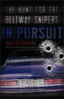 In Pursuit: The Hunt for the Beltway Snipers By David Reichenbaugh Cover Image