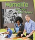 Home Life Through the Years: How Daily Life Has Changed in Living Memory (History in Living Memory) Cover Image