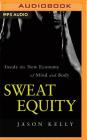 Sweat Equity: Inside the New Economy of Mind and Body Cover Image