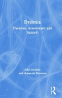 Dyslexia: Theories, Assessment and Support Cover Image