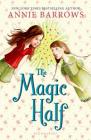 The Magic Half By Annie Barrows Cover Image